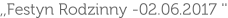 ,,Festyn Rodzinny -02.06.2017 ''
